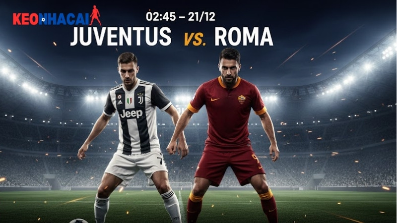 nhan-dinh-bong-da-juventus-vs-roma-02h45-ngay-21-12 Nhận định bóng đá Juventus vs Roma, 02h45 ngày 21/12
